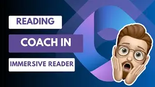 Reading Coach in Microsoft's Immersive Reader - Word, OneNote and More