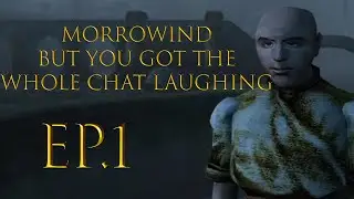 Morrowind LetsPlay EP.1 || You got Tojodr laughing like there's no tomorrow