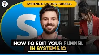 Systeme.io Mastery Tutorial ✅How to Edit Your Funnel in Systeme