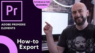 Adobe Premiere Elements 🎬 | How to export your video project | Tutorials for Beginners