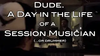 DudeThoughts: A Day in the Life of a Studio Musician