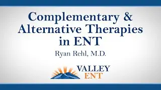 ENT Complimentary Alternative Therapies