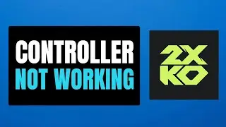 How To Fix Controller or Gamepad Not Working In 2XKO