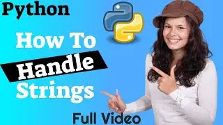 ✔ Python: How To Use Strings