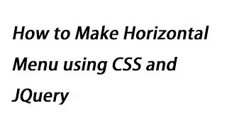 How to Make Horizontal Menu using CSS and JQuery