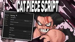 Cat Piece script – (Autofarm, Player autofarm & more)