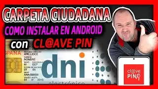 5. Como instalar CARPETA CIUDADANA en Android con Cl@ve PIN ⭐ 2024