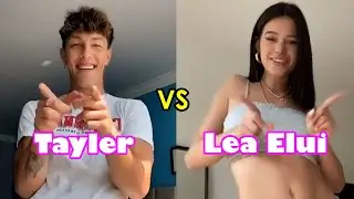 Tayler Holder vs Lea Elui Ginet ✨🌠 Tik Tok Dance Compilation