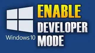 HOW TO ENABLE DEVELOPER MODE IN WINDOWS 10