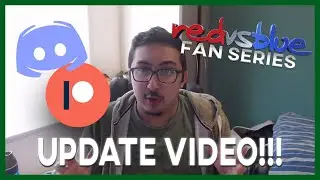 UPDATE VIDEO - RvB Fan Series, Patreon, Discord and MORE!!