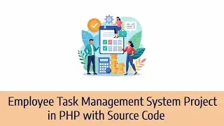 PHP 8 Employee Task Management System with Source Code | Step-by-Step Guide