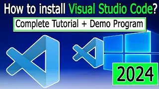 How to install Visual Studio Code on Windows 10/11 | 2024 Update | VS Code installation