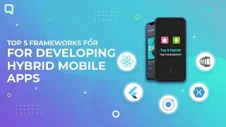 Top 5 Frameworks for Developing Hybrid Mobile Apps