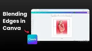 How to Add Blending Edges on Photo in Canva