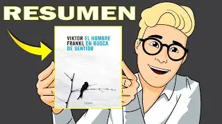 El Hombre en Busca de Sentido - Viktor Frankl - Resumen del Libro