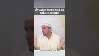 DÜNYANIN EN YALANCI İNSANLARI:ATEİSTLER, DEİSTLER!