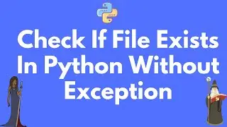 Check whether a file 🗂️ exists WITHOUT 🚫 exceptions in Python 🐍 