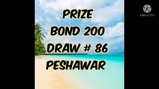 RS. 200 Prize Bond Draw, Draw # 86, 15 June 2021 - Peshawar