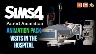 Animation pack VISITS IN THE HOSPITAL - Blender Machinima Sims 4