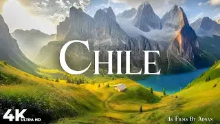 Chile in 4K - Incredible Scenes & Hidden Gems