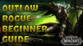 New to Outlaw Rogue? Watch This | Dragonflight