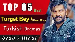 Top 5 Ruzgar Aksoy Drama Series in Urdu | Turget Bey || Turkish drama in Hindi | Kurulus Osman