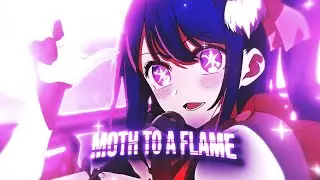 「 Oshi no Ko 」 AI Hoshino - Moth To A Flame 💘⭐「EDIT/AMV」4K