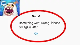 Fix My Singing Monsters Oops Something Went Wrong Error | Fix My Singing Monsters went wrong error |