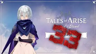 Tales of Arise - Beyond the Dawn {Прохождение} №33