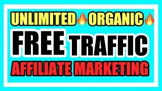 How To Get FREE TRAFFIC For Affiliate Marketing (UNLIMITED ORGANIC TRAFFIC!)