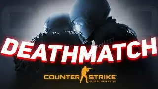 DeathMatch in Counter Strike Global Offencive