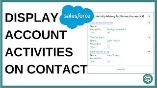 Display Salesforce Account Activities on Contact Page | Salesforce Lightning