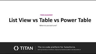List View vs Table vs Power Table: When to use each one?