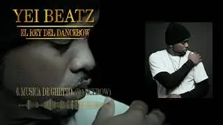 Yei Beatz - Musica De Ghetto (Dancebow)