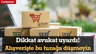 Alışveriş yaparken 'iade ve değişim yoktur' tuzağına düşmeyin