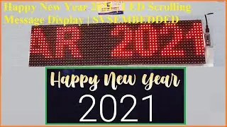 Happy New Year 2021 | LED Scrolling Message Display | SVSEMBEDDED