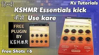 How To Use kshmr essentials kick  || Free Shots #6 ||