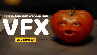 How to Approach Working with Visual Effects (VFX) as a Director