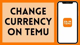 How to Change Currency on Temu 2024 | Change Currency on Temu