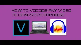 How to Vocode videos to Gangsta's Paradise