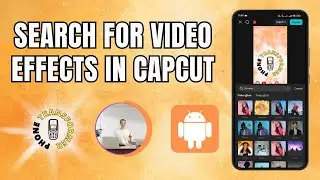 How to Search For Video Effects In CapCut Mobile