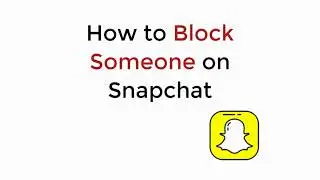 How to Block Someone on Snapchat iPhone & Android