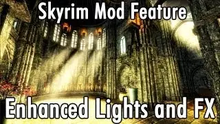 Skyrim Mod Feature: Enhanced Lights and FX