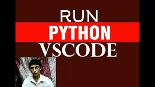 python 3 8 tutorial using VSCode to run python program for Absolute Beginners