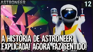 A história de Astroneer Explicada! Agora faz sentido! - S04 - ep 12 - pt-br