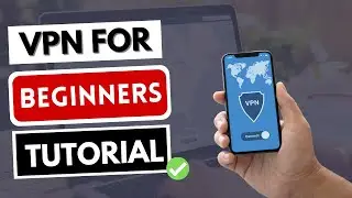 VPN FOR BEGINNERS 🧑‍🏫 VPN Tutorial for Beginners 🤔 What is a VPN? Why use a VPN?