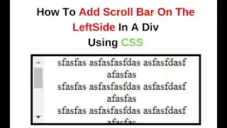 Add position Scroll Bar On The Left Side In A Div Element css style