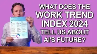 2024 Work Trend Index from Microsoft - AI at work is here. Now comes the hard part.