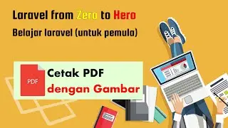 Belajar Laravel (untuk pemula) 15 - Cetak PDF dengan Gambar 🇵🇸