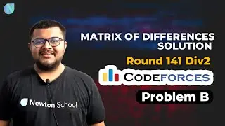 Educational Codeforces Round 141 Div2 | Problem B : Matrix Of Differences Solution | Newton School